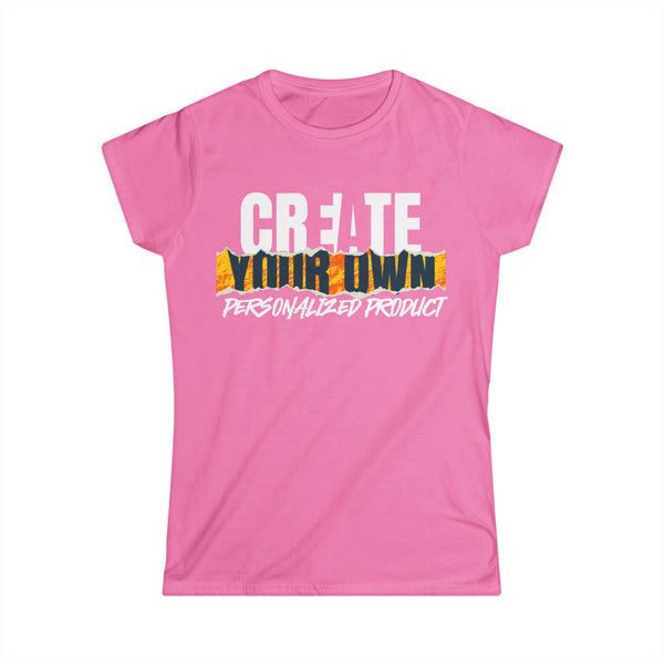 CREATE WITH MELANIE ROSE Women's Softstyle Tee, custom tee, fitted tee, personalized tee, personalized t-shirt