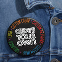 CREATE YOUR OWN Custom Pin Buttons, custom button, lapel pin, backpack pin, backpack accessories