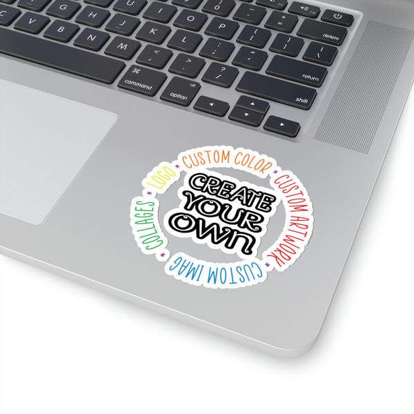 CREATE YOUR OWN Kiss-Cut Stickers, laptop stickers, sticker, car sticker, vinyl stickers, custom stickers