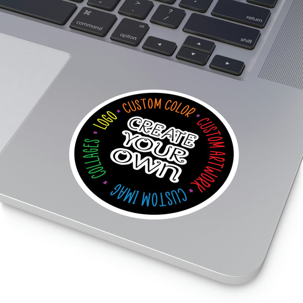 CREATE YOUR OWN Round Stickers, Indoor\Outdoor, custom sticker, stickers, decals, bumper sticker, laptop sticker, car stickers