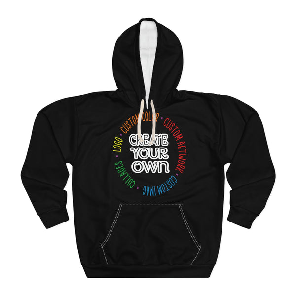 CREATE YOUR OWN, Unisex Pullover Hoodie, ALL OVER PRINT, streetwear hoodie, hoodie, custom hoodie